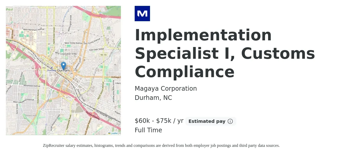 Magaya Corporation job posting for a Implementation Specialist I, Customs Compliance in Durham, NC with a salary of $60,000 to $75,000 Yearly with a map of Durham location.