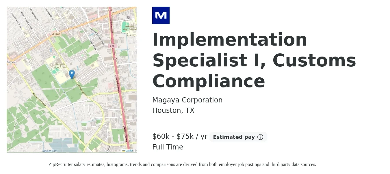 Magaya Corporation job posting for a Implementation Specialist I, Customs Compliance in Houston, TX with a salary of $60,000 to $75,000 Yearly with a map of Houston location.