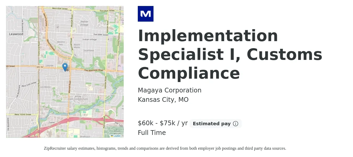 Magaya Corporation job posting for a Implementation Specialist I, Customs Compliance in Kansas City, MO with a salary of $60,000 to $75,000 Yearly with a map of Kansas City location.