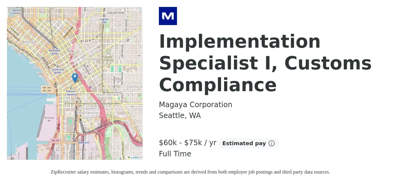 Magaya Corporation job posting for a Implementation Specialist I, Customs Compliance in Seattle, WA with a salary of $60,000 to $75,000 Yearly with a map of Seattle location.
