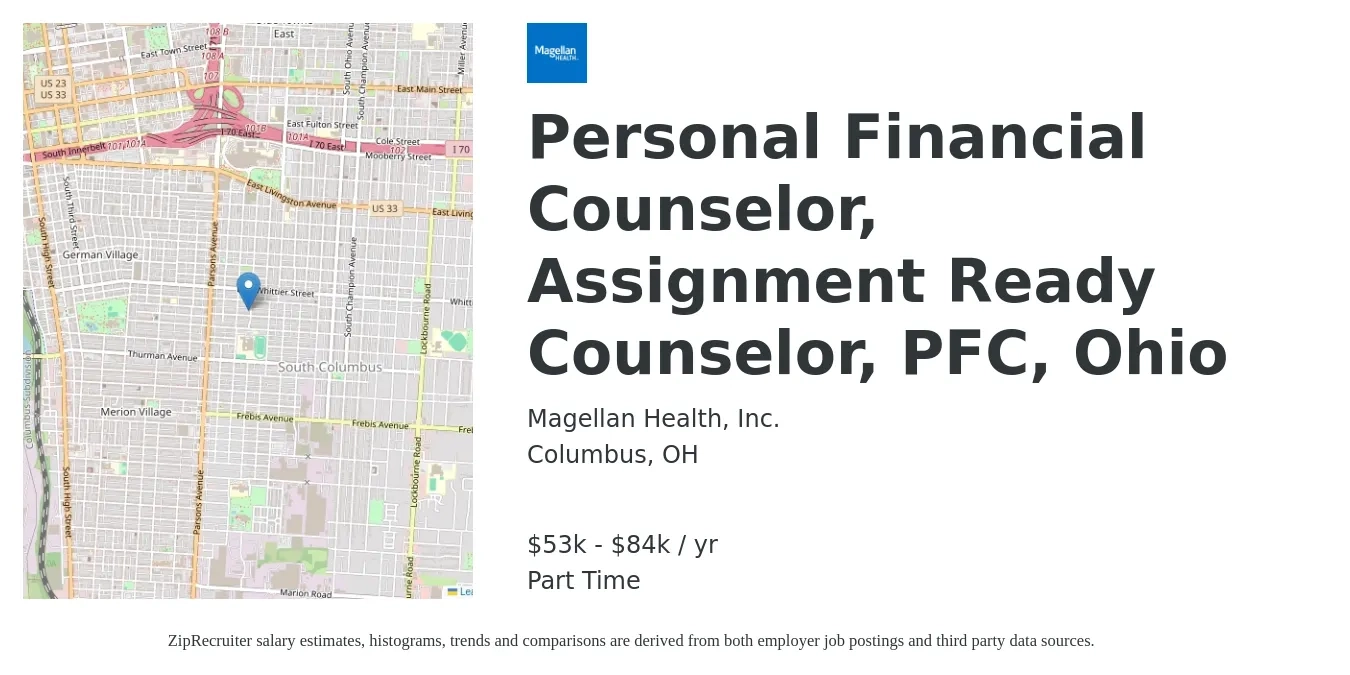 Magellan Health, Inc. job posting for a Personal Financial Counselor, Assignment Ready Counselor, PFC, Ohio in Columbus, OH with a salary of $53,125 to $84,995 Yearly with a map of Columbus location.