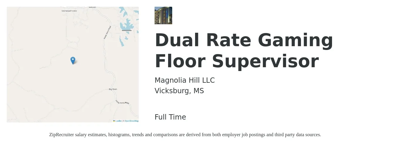 Magnolia Hill LLC job posting for a Dual Rate Gaming Floor Supervisor in Vicksburg, MS with a salary of $10 to $23 Hourly with a map of Vicksburg location.