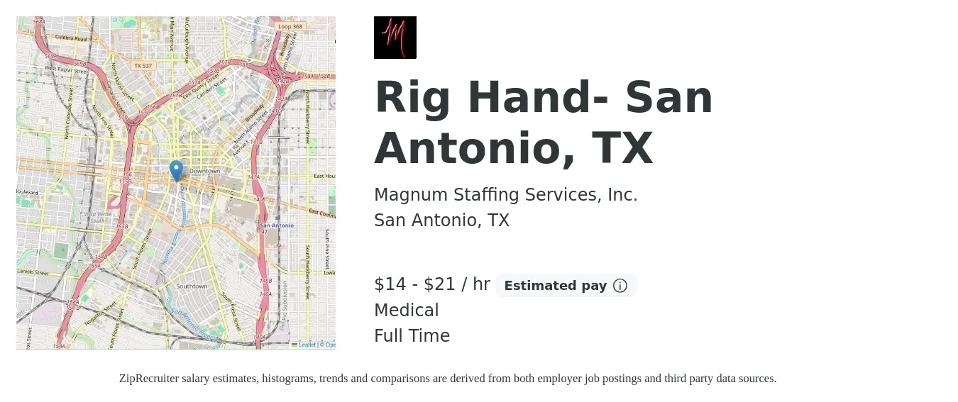 Magnum Staffing Services, Inc. job posting for a Rig Hand- San Antonio, TX in San Antonio, TX with a salary of $15 to $22 Hourly and benefits including medical with a map of San Antonio location.