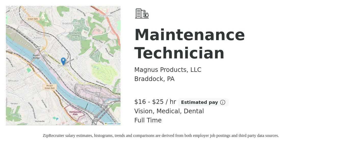 Magnus Products, LLC job posting for a Maintenance Technician in Braddock, PA with a salary of $17 to $26 Hourly and benefits including pto, retirement, vision, dental, life_insurance, and medical with a map of Braddock location.