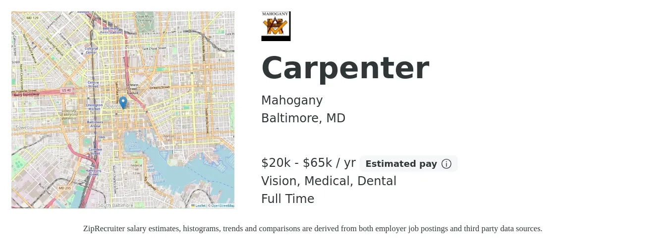 Mahogany job posting for a Carpenter in Baltimore, MD with a salary of $20,000 to $65,000 Yearly and benefits including retirement, vision, dental, life_insurance, medical, and pto with a map of Baltimore location.