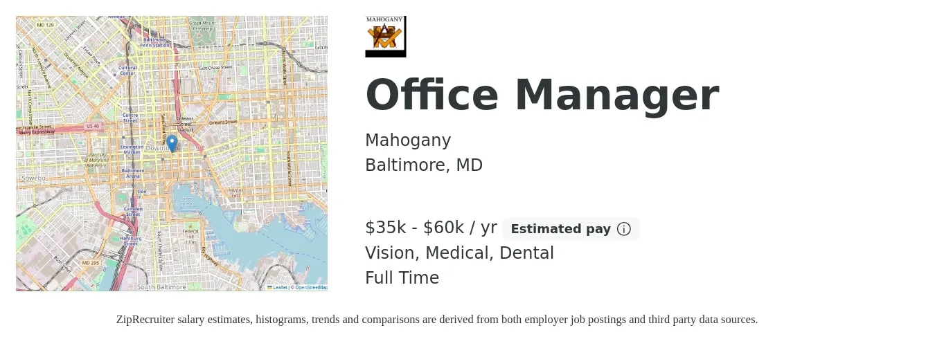 Mahogany job posting for a Office Manager in Baltimore, MD with a salary of $35,000 to $60,000 Yearly and benefits including pto, retirement, vision, dental, life_insurance, and medical with a map of Baltimore location.