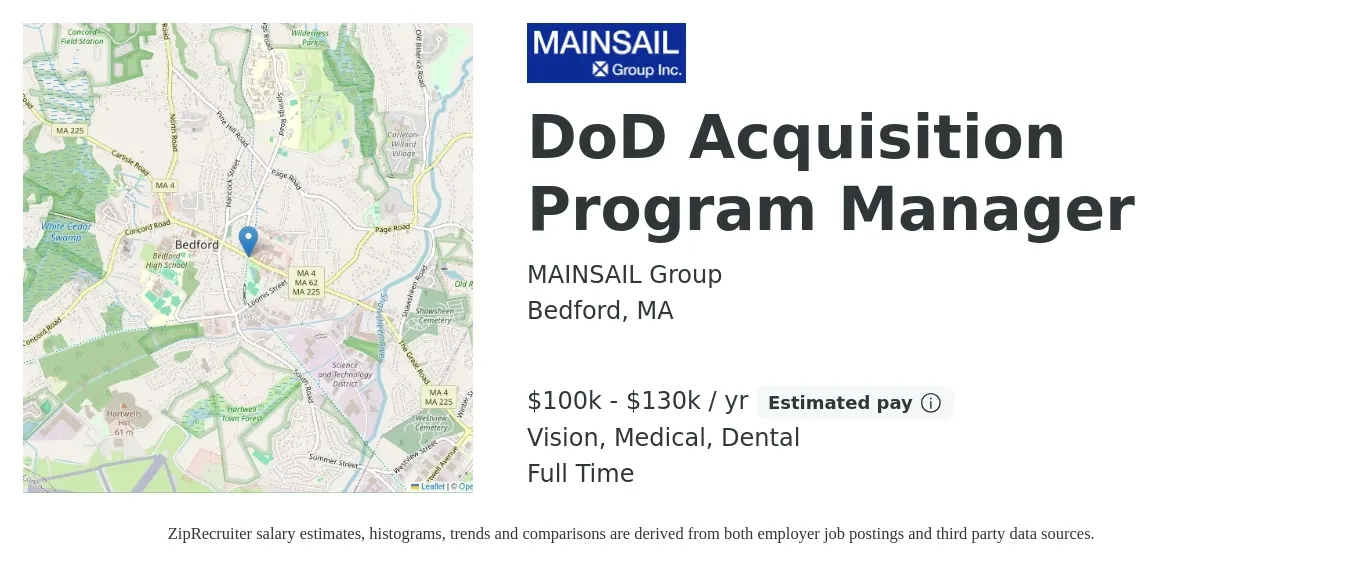 MAINSAIL Group job posting for a DoD Acquisition Program Manager in Bedford, MA with a salary of $100,000 to $130,000 Yearly and benefits including life_insurance, medical, retirement, vision, and dental with a map of Bedford location.