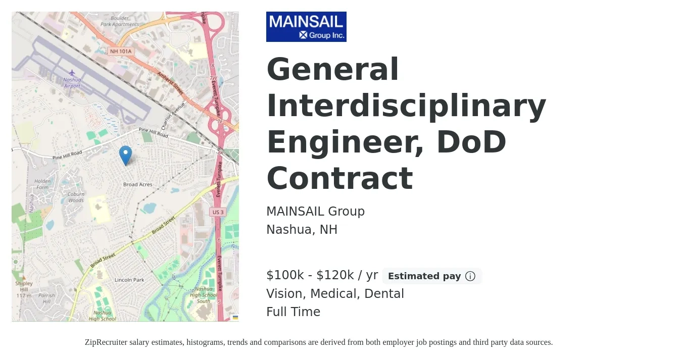 MAINSAIL Group job posting for a General Interdisciplinary Engineer, DoD Contract in Nashua, NH with a salary of $100,000 to $120,000 Yearly and benefits including dental, life_insurance, medical, retirement, and vision with a map of Nashua location.