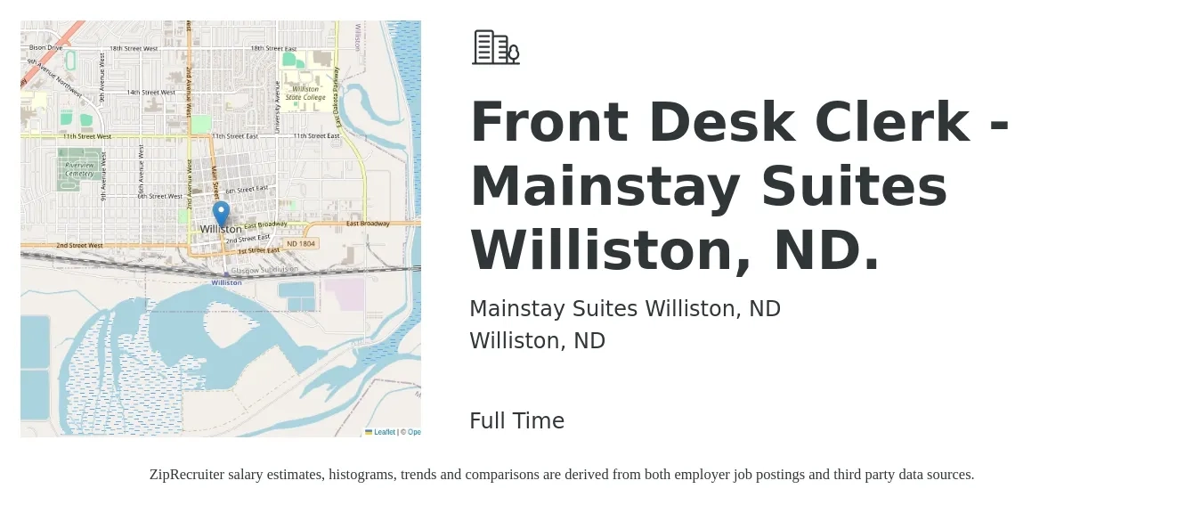 Mainstay Suites Williston, ND job posting for a Front Desk Clerk - Mainstay Suites Williston, ND. in Williston, ND with a salary of $14 to $17 Hourly with a map of Williston location.