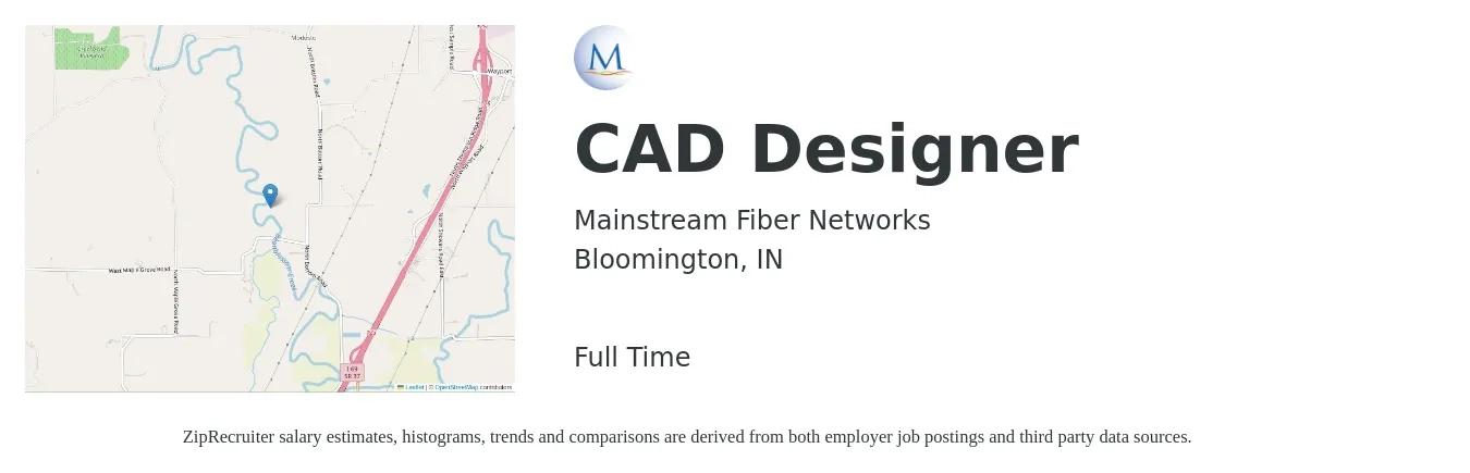 Mainstream Fiber Networks job posting for a CAD Designer in Bloomington, IN with a salary of $25 to $34 Hourly with a map of Bloomington location.