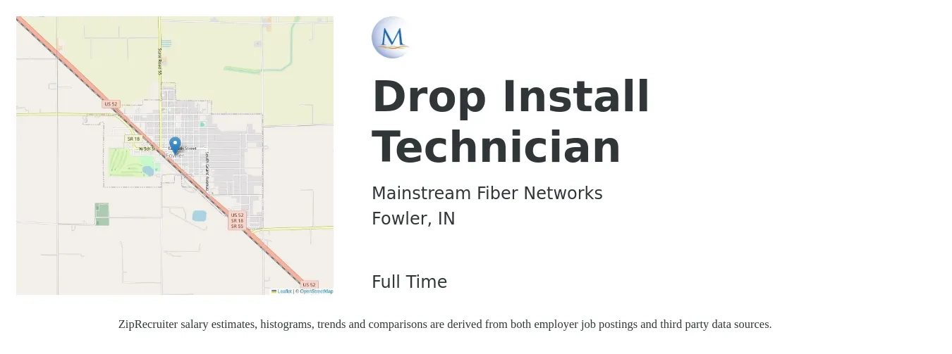 Mainstream Fiber Networks job posting for a Drop Install Technician in Fowler, IN with a salary of $20 to $30 Hourly with a map of Fowler location.