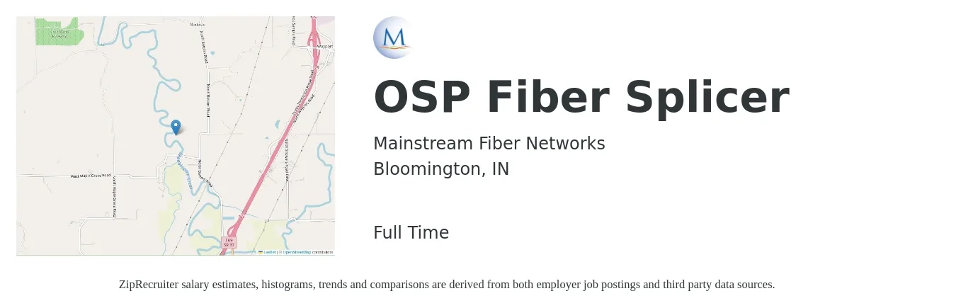 Mainstream Fiber Networks job posting for a OSP Fiber Splicer in Bloomington, IN with a salary of $23 to $28 Hourly with a map of Bloomington location.