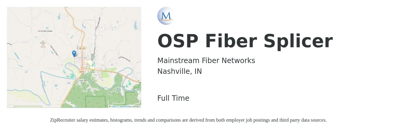 Mainstream Fiber Networks job posting for a OSP Fiber Splicer in Nashville, IN with a salary of $23 to $28 Hourly with a map of Nashville location.
