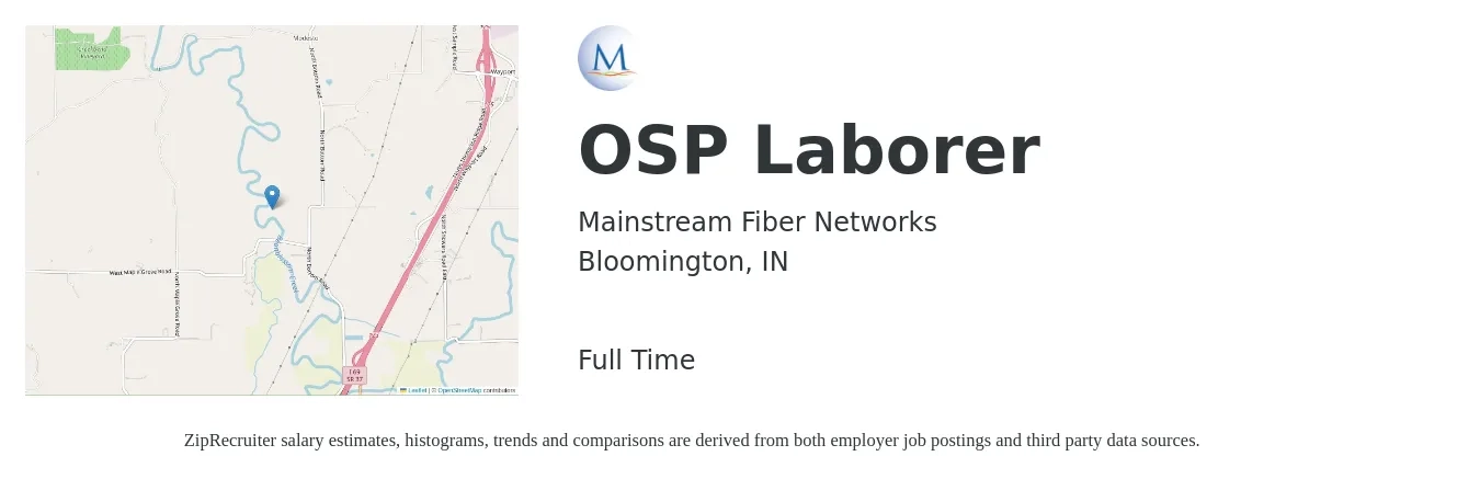 Mainstream Fiber Networks job posting for a OSP Laborer in Bloomington, IN with a salary of $12 to $20 Hourly with a map of Bloomington location.
