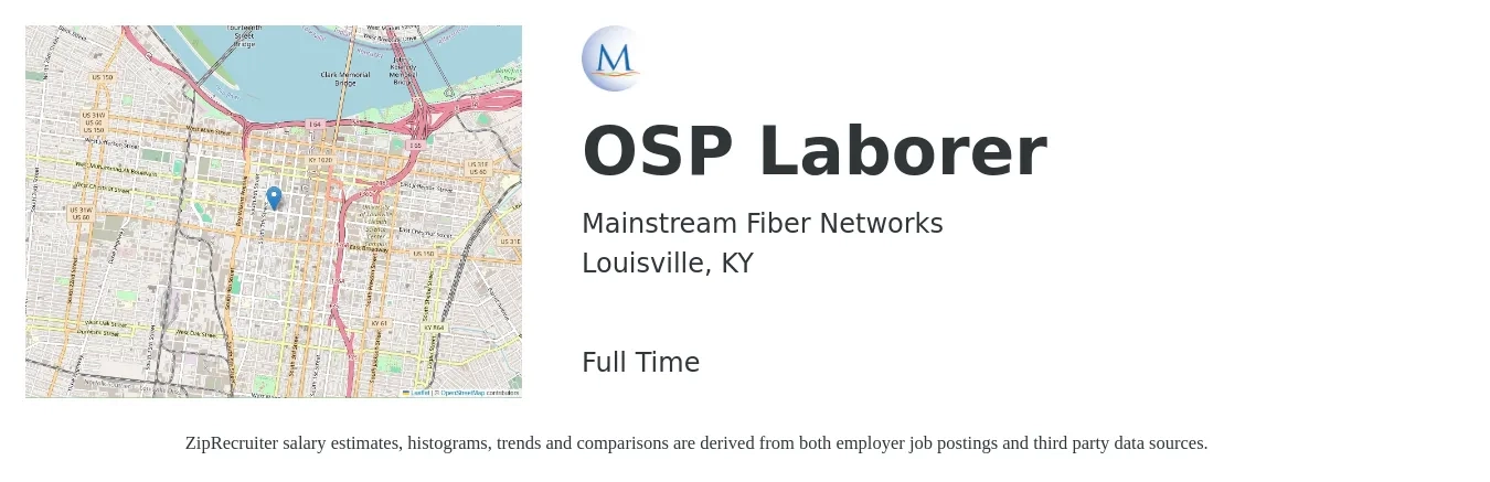 Mainstream Fiber Networks job posting for a OSP Laborer in Louisville, KY with a salary of $13 to $20 Hourly with a map of Louisville location.