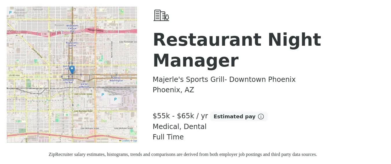 Majerle's Sports Grill- Downtown Phoenix job posting for a Restaurant Night Manager in Phoenix, AZ with a salary of $55,000 to $65,000 Yearly and benefits including pto, dental, and medical with a map of Phoenix location.