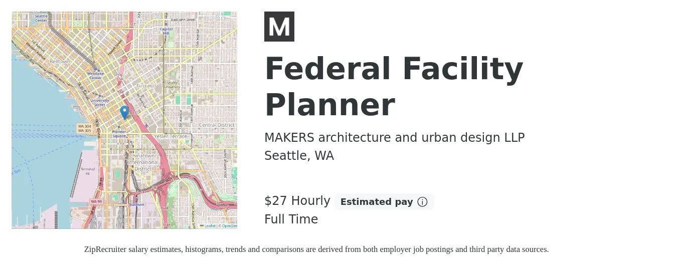 MAKERS architecture and urban design LLP job posting for a Federal Facility Planner in Seattle, WA with a salary of $31 to $35 Hourly with a map of Seattle location.