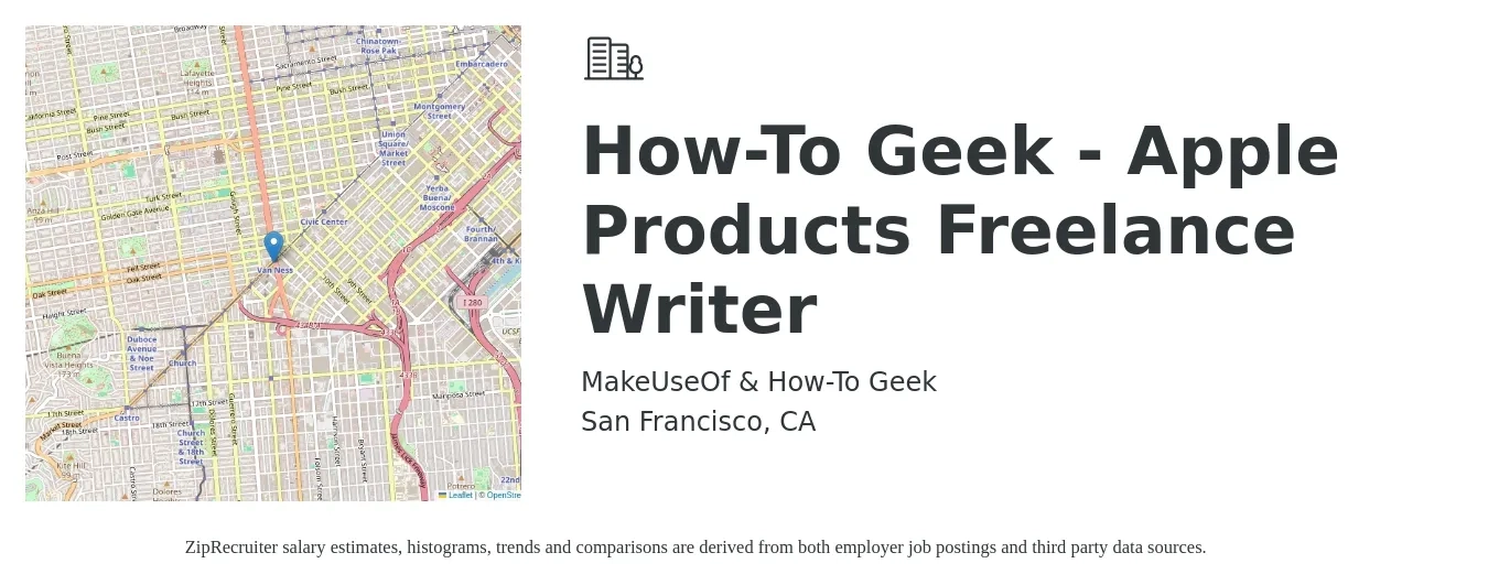 MakeUseOf & How-To Geek job posting for a How-To Geek - Apple Products Freelance Writer in San Francisco, CA with a salary of $25 to $32 Hourly with a map of San Francisco location.