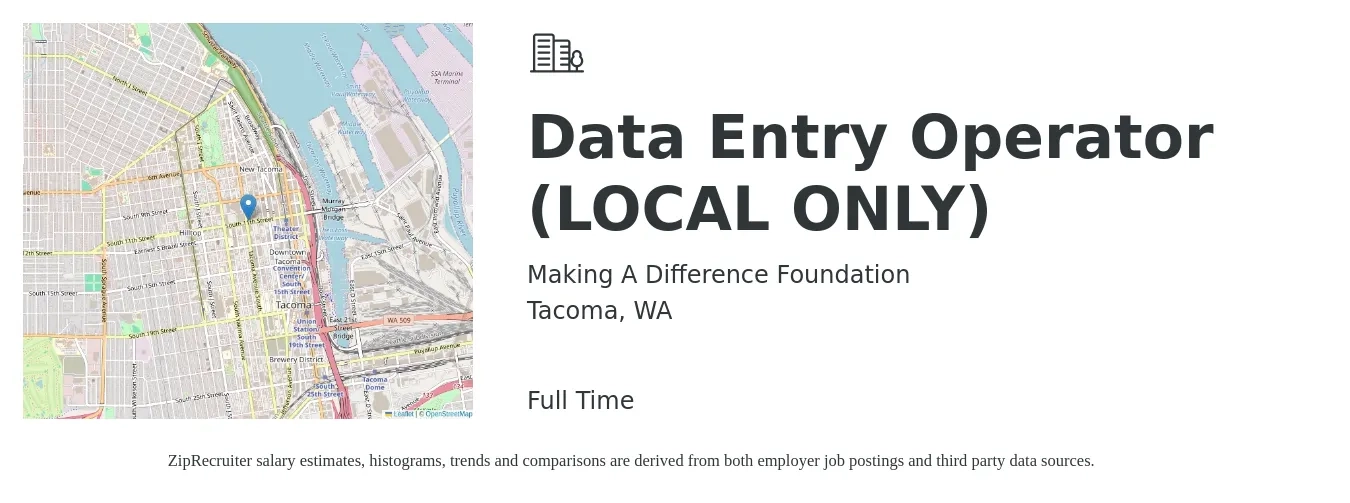 Making A Difference Foundation job posting for a Data Entry Operator (LOCAL ONLY) in Tacoma, WA with a salary of $18 to $24 Hourly with a map of Tacoma location.