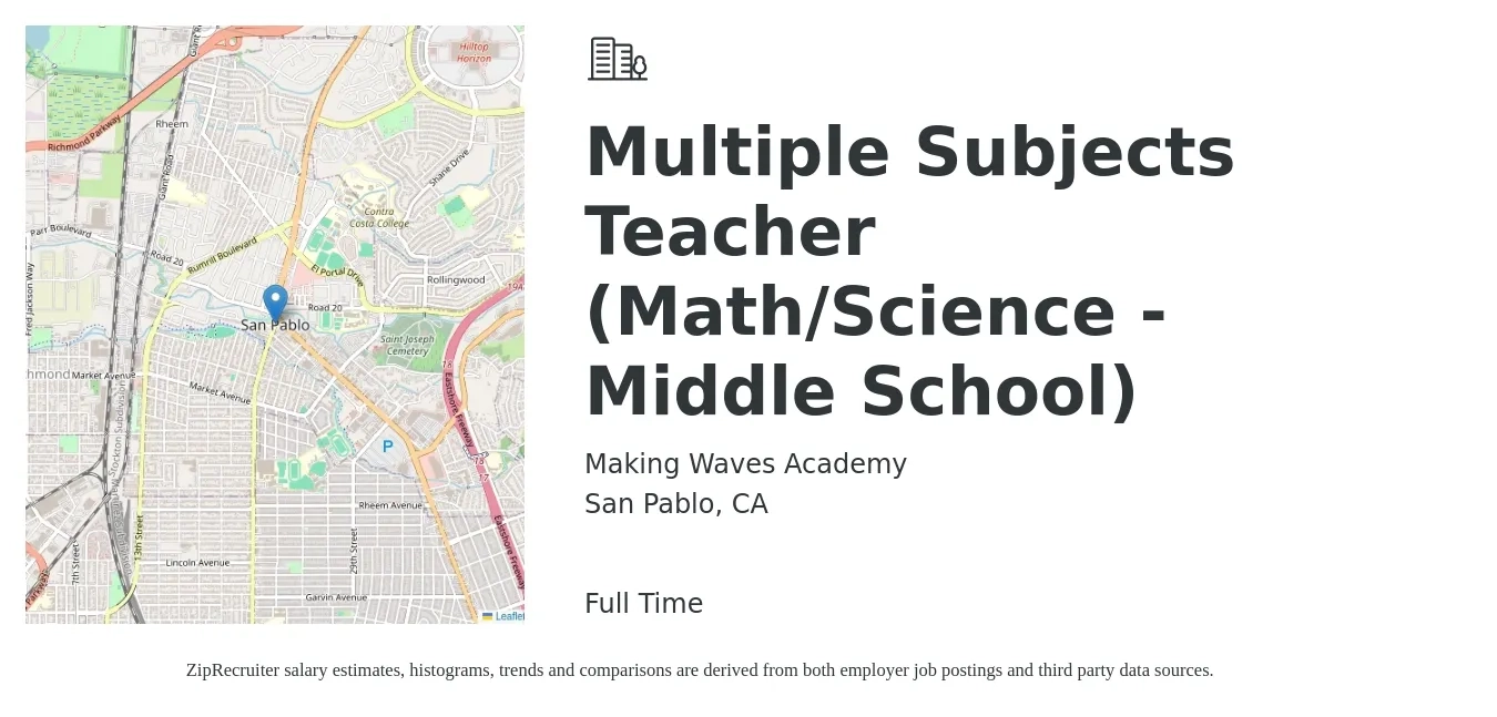 Making Waves Academy job posting for a Multiple Subjects Teacher (Math/Science - Middle School) in San Pablo, CA with a salary of $53,000 to $68,700 Yearly with a map of San Pablo location.