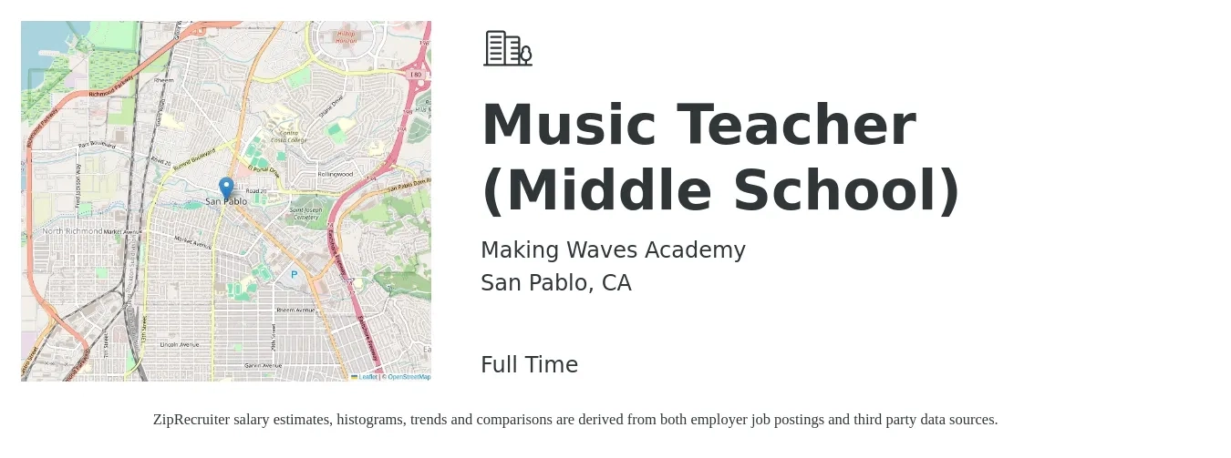 Making Waves Academy job posting for a Music Teacher (Middle School) in San Pablo, CA with a salary of $54,100 to $68,700 Yearly with a map of San Pablo location.