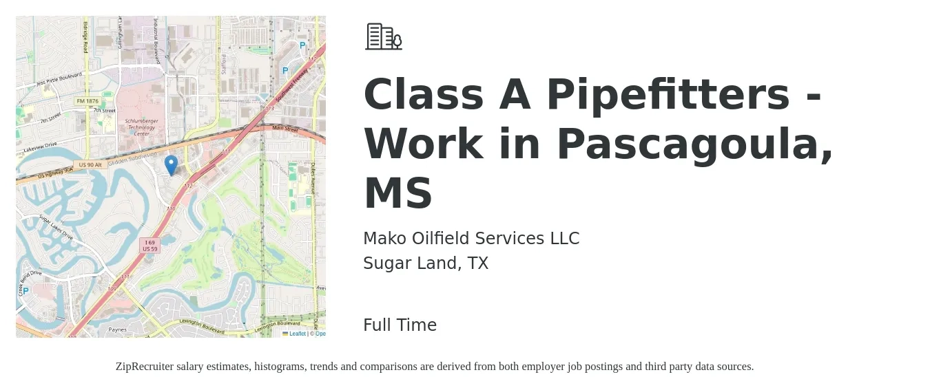 Mako Oilfield Services LLC job posting for a Class A Pipefitters - Work in Pascagoula, MS in Sugar Land, TX with a salary of $23 to $29 Hourly with a map of Sugar Land location.