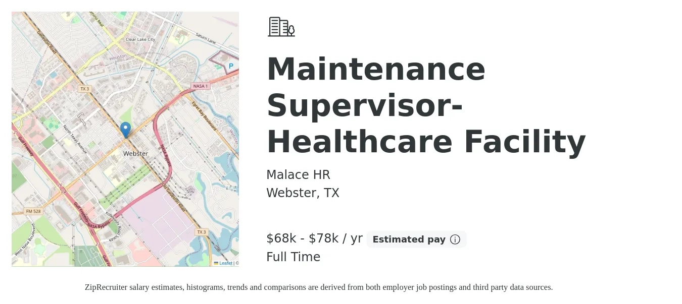 Malace HR job posting for a Maintenance Supervisor- Healthcare Facility in Webster, TX with a salary of $68,000 to $78,000 Yearly with a map of Webster location.