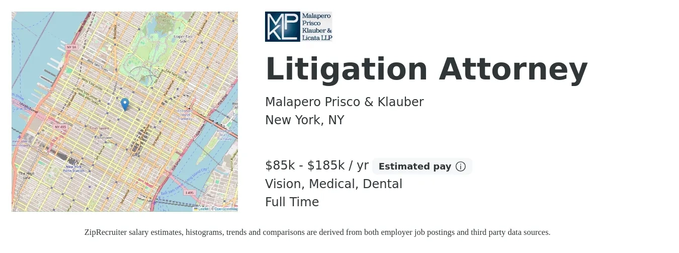 Malapero Prisco & Klauber job posting for a Litigation Attorney in New York, NY with a salary of $85,000 to $185,000 Yearly and benefits including vision, dental, life_insurance, medical, and retirement with a map of New York location.