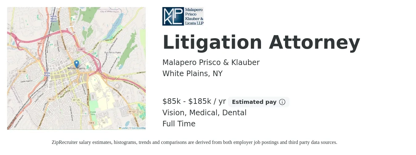 Malapero Prisco & Klauber job posting for a Litigation Attorney in White Plains, NY with a salary of $85,000 to $185,000 Yearly and benefits including vision, dental, life_insurance, medical, and retirement with a map of White Plains location.