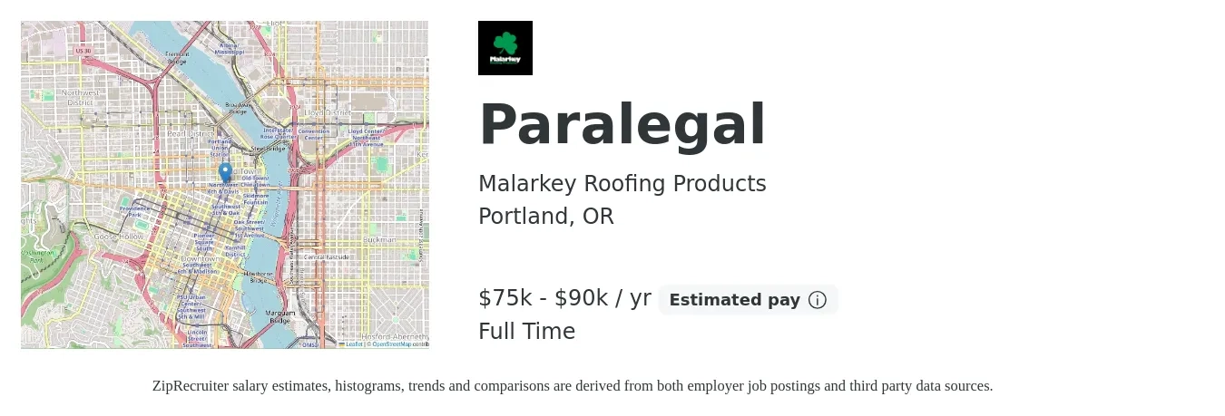 Malarkey Roofing Products job posting for a Paralegal in Portland, OR with a salary of $75,700 to $90,000 Yearly with a map of Portland location.