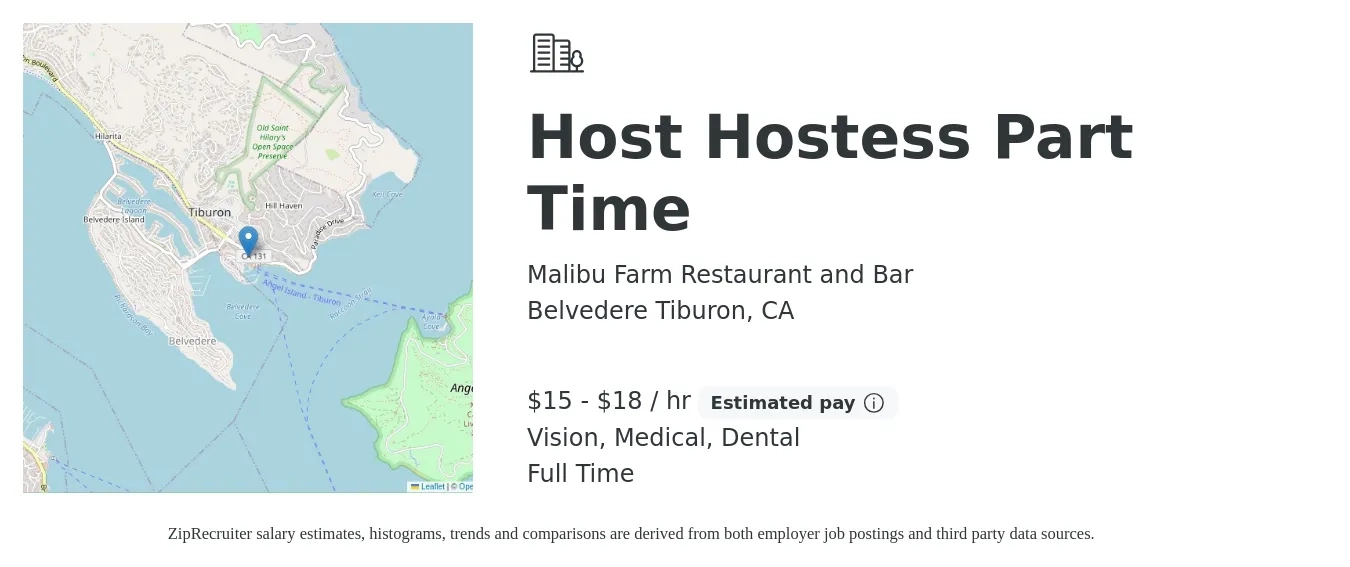 Malibu Farm Restaurant and Bar job posting for a Host Hostess Part Time in Belvedere Tiburon, CA with a salary of $16 to $19 Hourly and benefits including vision, dental, and medical with a map of Belvedere Tiburon location.