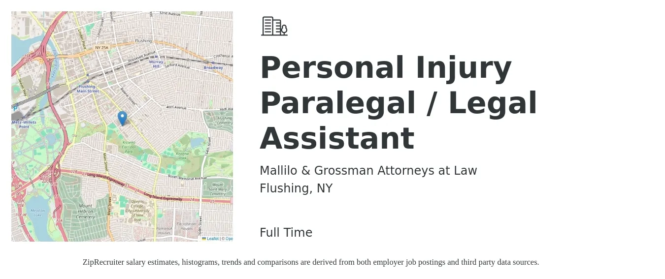 Mallilo & Grossman Attorneys at Law job posting for a Personal Injury Paralegal / Legal Assistant in Flushing, NY with a salary of $54,300 to $73,600 Yearly with a map of Flushing location.