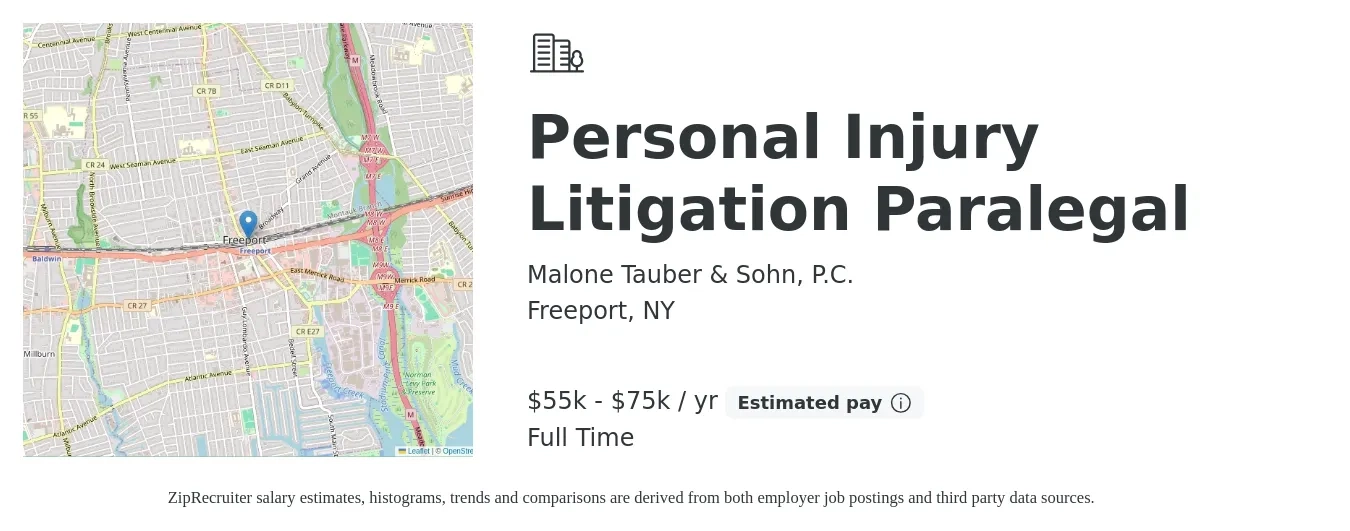 Malone Tauber & Sohn, P.C. job posting for a Personal Injury Litigation Paralegal in Freeport, NY with a salary of $55,000 to $75,000 Yearly and benefits including pto with a map of Freeport location.