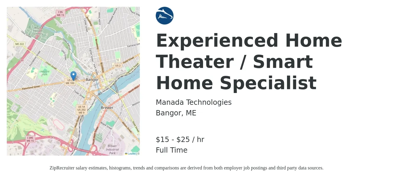 Manada Technologies job posting for a Experienced Home Theater / Smart Home Specialist in Bangor, ME with a salary of $16 to $26 Hourly with a map of Bangor location.
