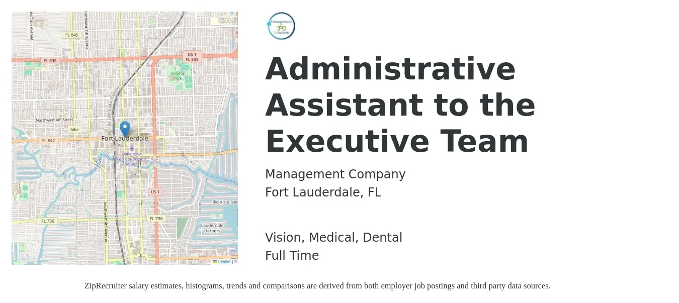 Management Company job posting for a Administrative Assistant to the Executive Team in Fort Lauderdale, FL with a salary of $22 to $35 Hourly and benefits including dental, medical, retirement, and vision with a map of Fort Lauderdale location.