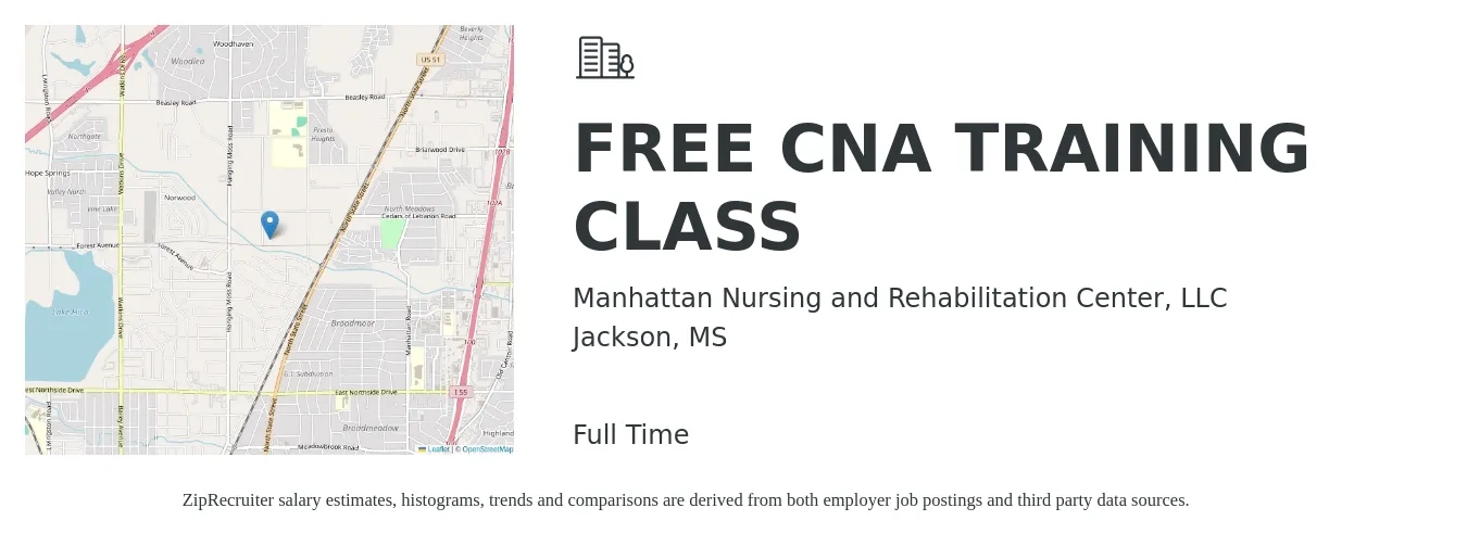 Manhattan Nursing and Rehabilitation Center, LLC job posting for a FREE CNA TRAINING CLASS in Jackson, MS with a salary of $12 to $16 Hourly with a map of Jackson location.