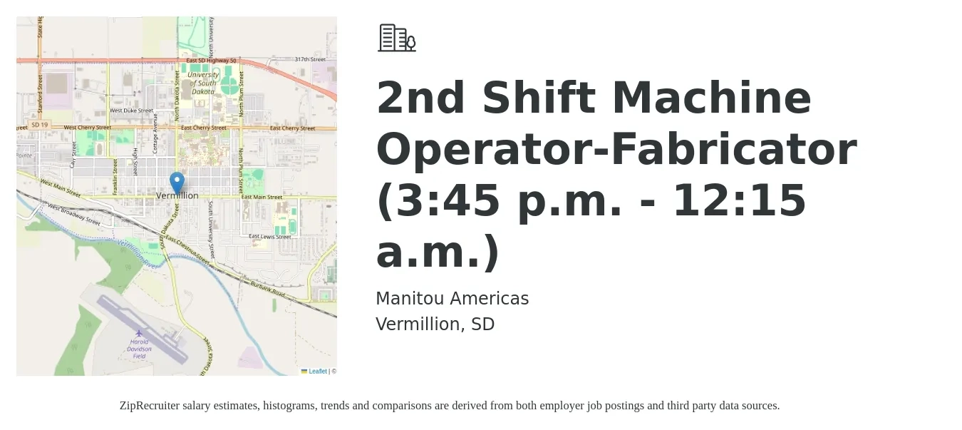 Manitou Americas job posting for a 2nd Shift Machine Operator-Fabricator (3:45 p.m. - 12:15 a.m.) in Vermillion, SD with a salary of $16 to $21 Hourly with a map of Vermillion location.