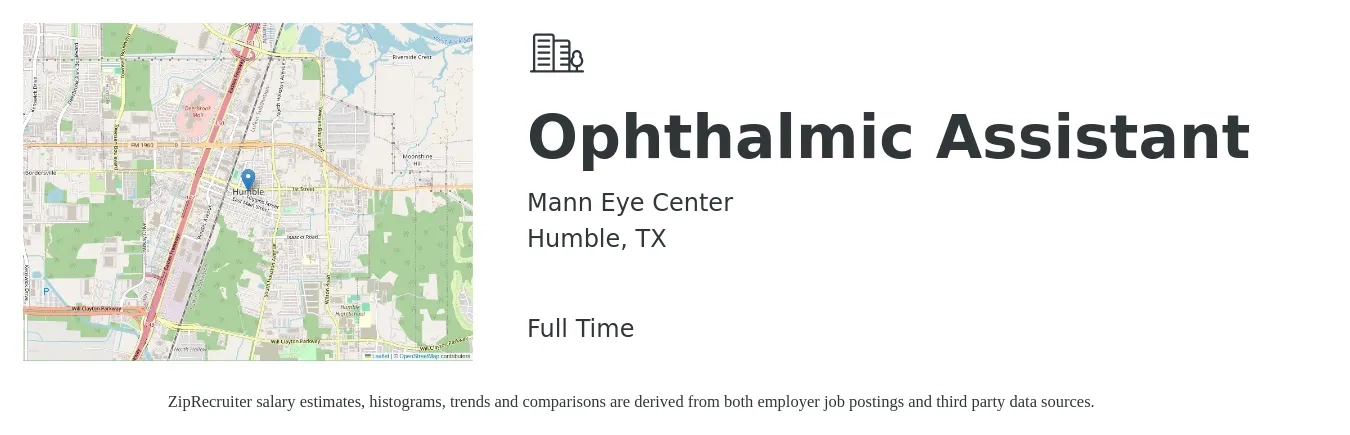 Mann Eye Center job posting for a Ophthalmic Assistant in Humble, TX with a salary of $15 to $20 Hourly with a map of Humble location.