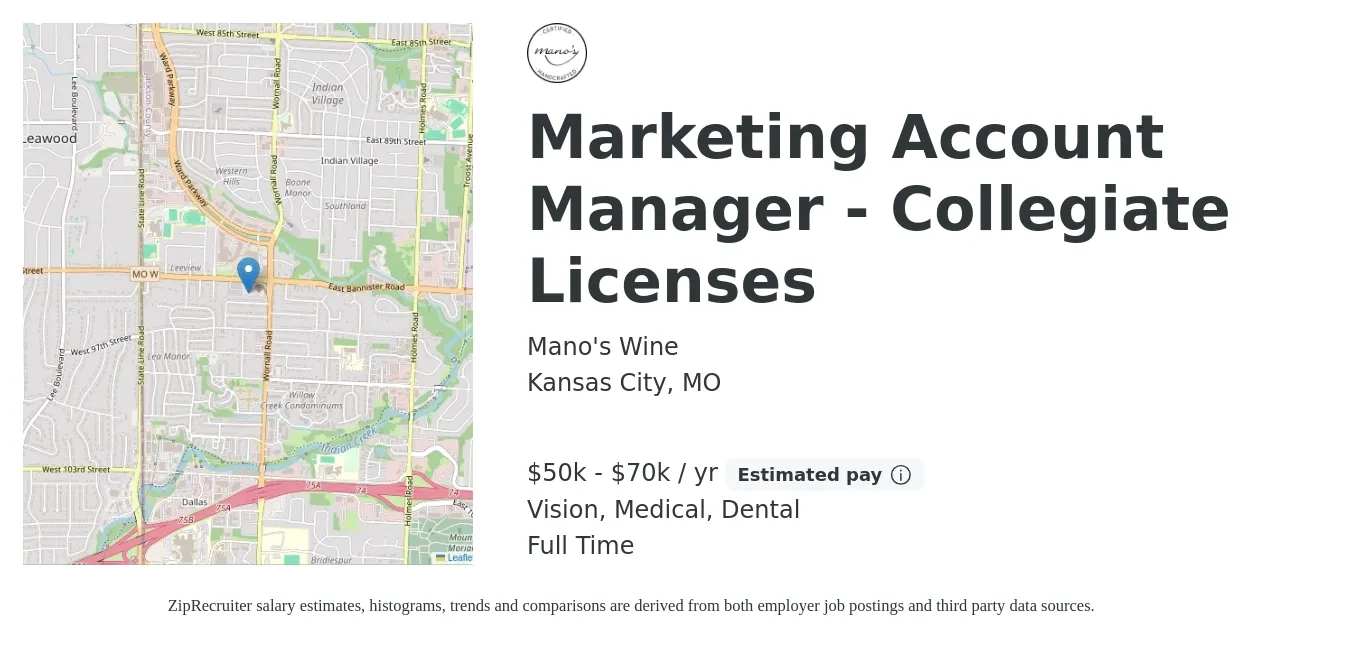Mano's Wine job posting for a Marketing Account Manager - Collegiate Licenses in Kansas City, MO with a salary of $50,000 to $70,000 Yearly (plus commission) and benefits including dental, life_insurance, medical, retirement, and vision with a map of Kansas City location.
