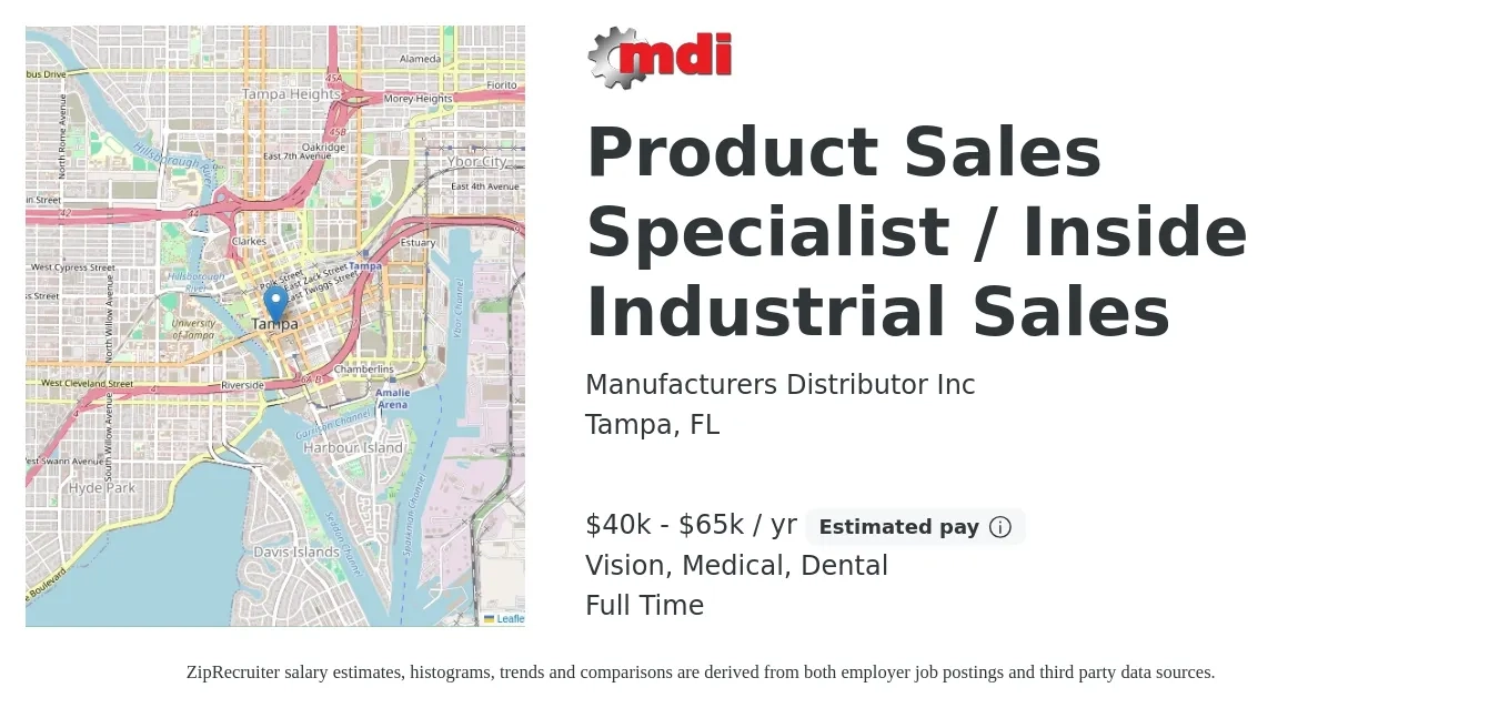Manufacturers Distributor Inc job posting for a Product Sales Specialist / Inside Industrial Sales in Tampa, FL with a salary of $40,000 to $65,000 Yearly (plus commission) and benefits including life_insurance, medical, pto, vision, and dental with a map of Tampa location.