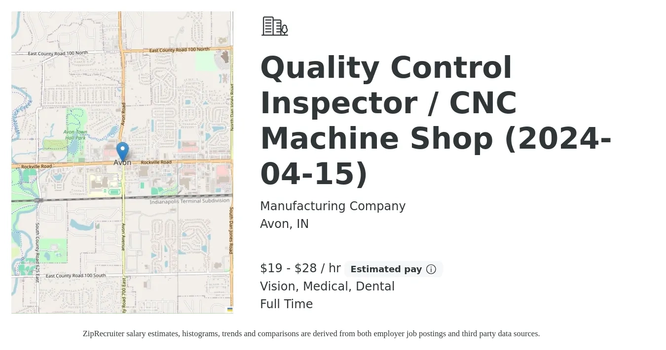 Manufacturing Company job posting for a Quality Control Inspector / CNC Machine Shop (2024-04-15) in Avon, IN with a salary of $20 to $30 Hourly and benefits including dental, life_insurance, medical, and vision with a map of Avon location.