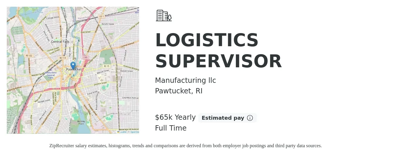 Manufacturing llc job posting for a LOGISTICS SUPERVISOR in Pawtucket, RI with a salary of $65,000 Yearly with a map of Pawtucket location.