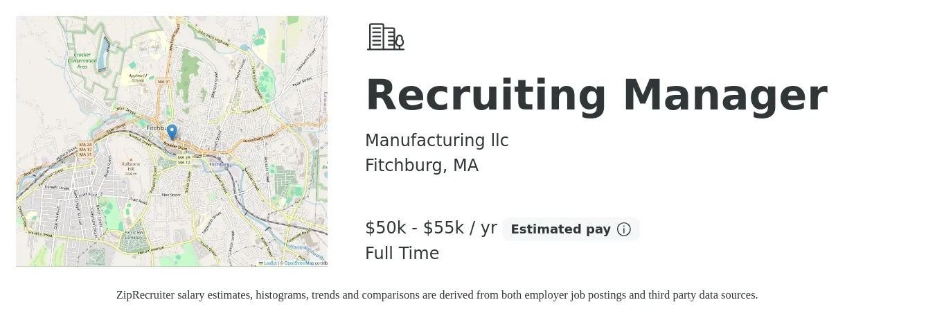 Manufacturing llc job posting for a Recruiting Manager in Fitchburg, MA with a salary of $50,000 to $55,000 Yearly with a map of Fitchburg location.