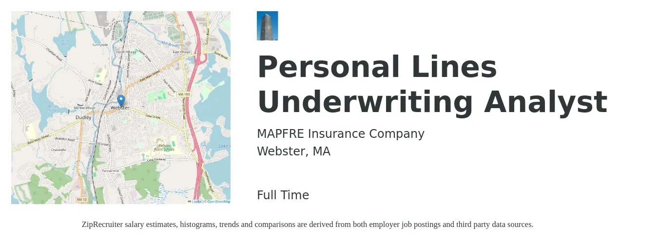 MAPFRE Insurance Company job posting for a Personal Lines Underwriting Analyst in Webster, MA with a salary of $52,300 to $77,700 Yearly with a map of Webster location.