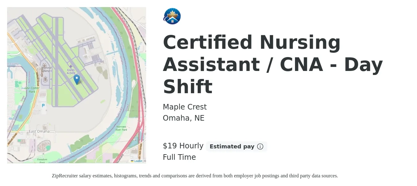 Maple Crest job posting for a Certified Nursing Assistant / CNA - Day Shift in Omaha, NE with a salary of $20 Hourly with a map of Omaha location.