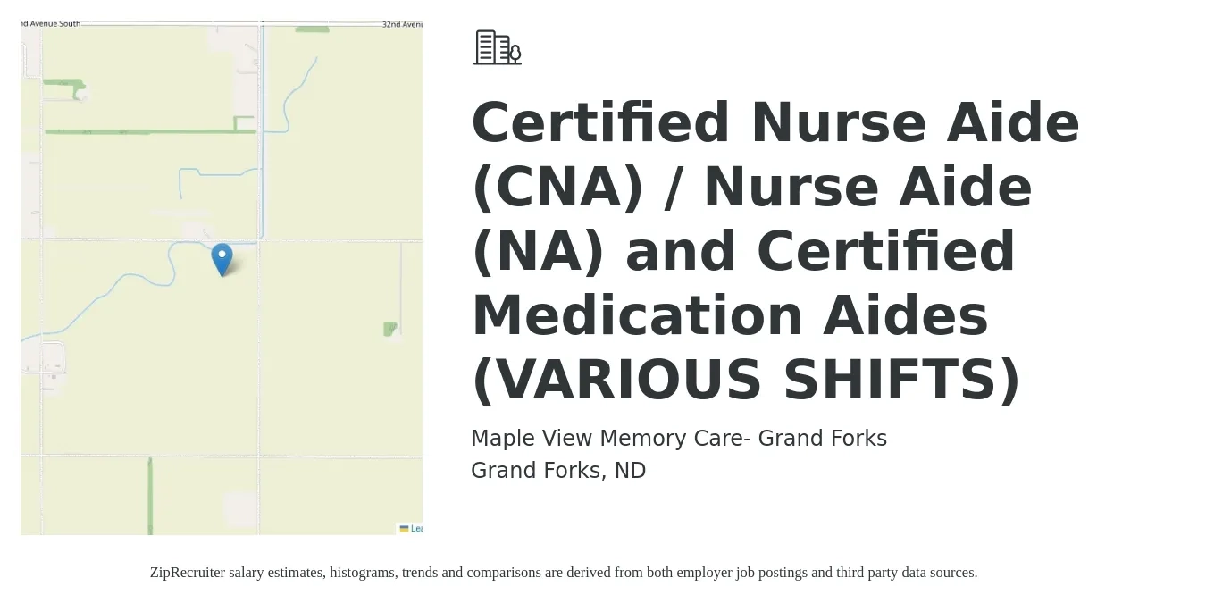 Maple View Memory Care- Grand Forks job posting for a Certified Nurse Aide (CNA) / Nurse Aide (NA) and Certified Medication Aides (VARIOUS SHIFTS) in Grand Forks, ND with a salary of $18 to $24 Hourly with a map of Grand Forks location.
