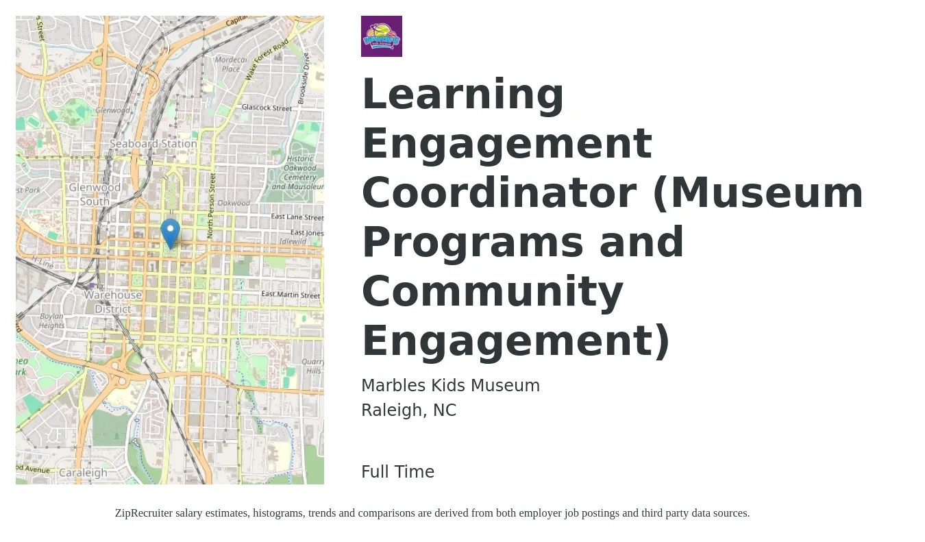 Marbles Kids Museum job posting for a Learning Engagement Coordinator (Museum Programs and Community Engagement) in Raleigh, NC with a salary of $20 to $30 Hourly with a map of Raleigh location.