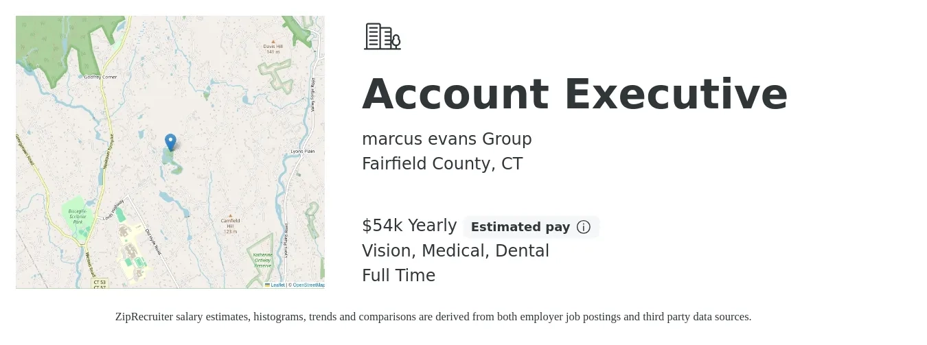 marcus evans Group job posting for a Account Executive in Fairfield County, CT with a salary of $54,000 Yearly (plus commission) and benefits including vision, dental, medical, pto, and retirement with a map of Fairfield County location.
