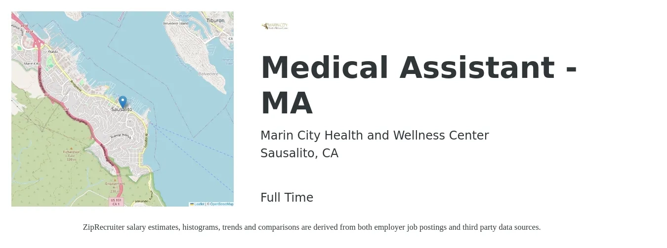 Marin City Health and Wellness Center job posting for a Medical Assistant - MA in Sausalito, CA with a salary of $26 to $28 Hourly with a map of Sausalito location.