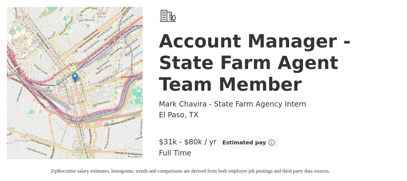 Mark Chavira - State Farm Agency Intern job posting for a Account Manager - State Farm Agent Team Member in El Paso, TX with a salary of $31,000 to $80,000 Yearly with a map of El Paso location.